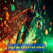 jogo de facas red silver